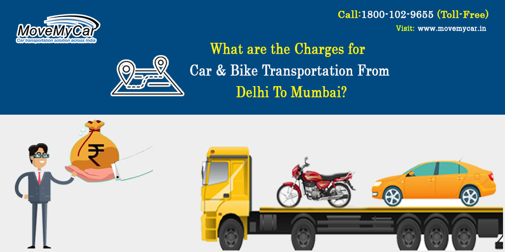 how-to-assess-car-and-bike-transport-charges-from-delhi-to-mumbai